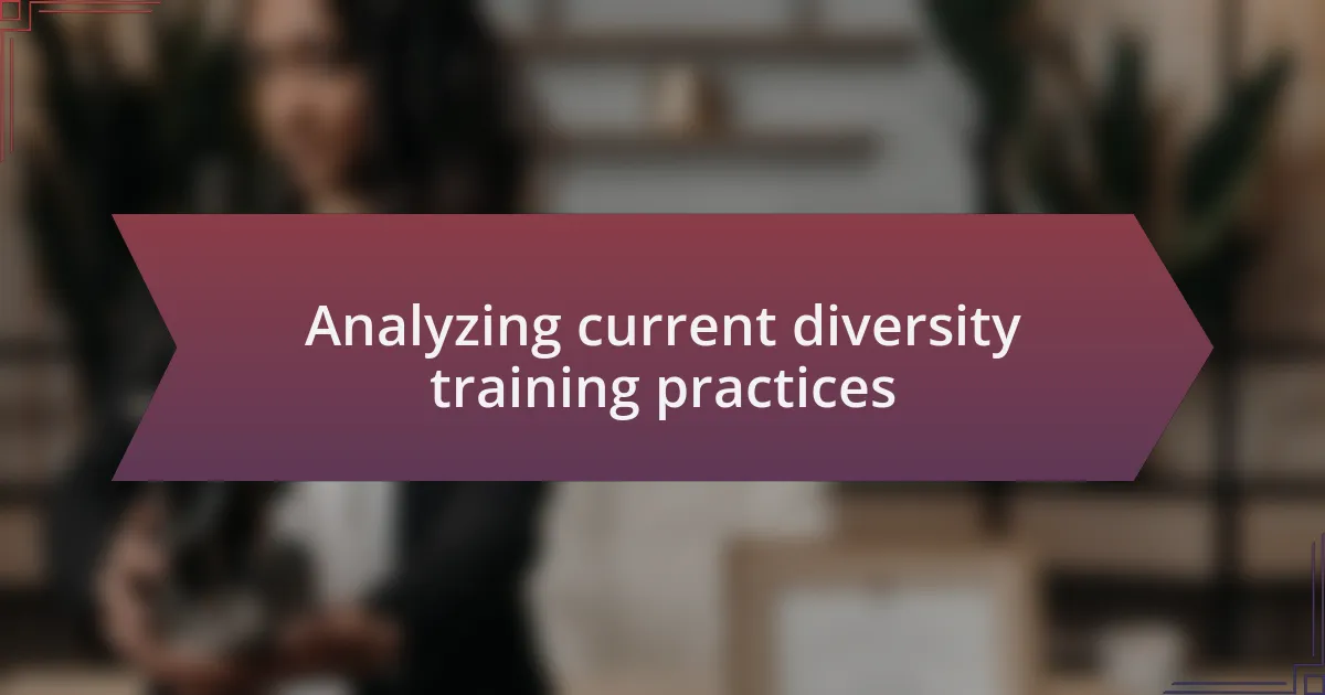 Analyzing current diversity training practices