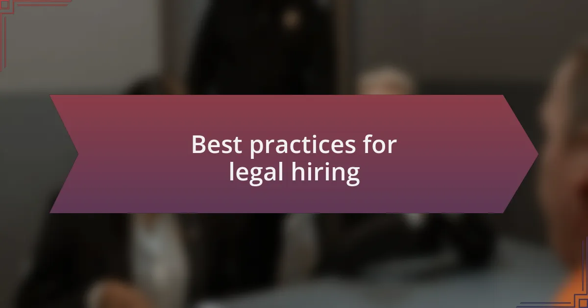 Best practices for legal hiring