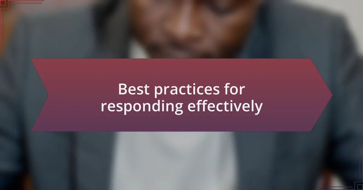 Best practices for responding effectively
