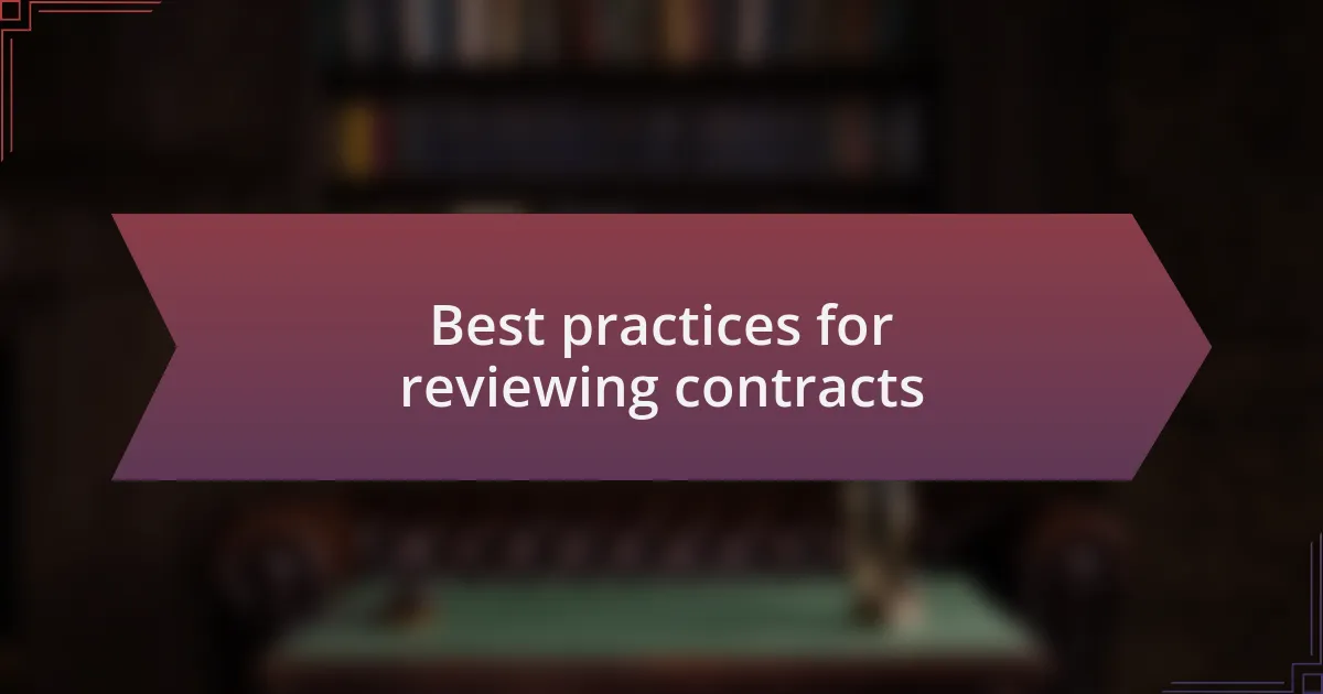Best practices for reviewing contracts