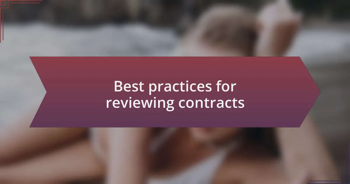 Best practices for reviewing contracts