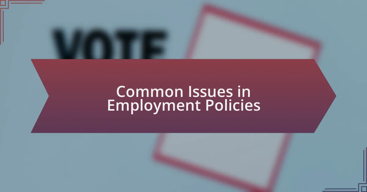 Common Issues in Employment Policies