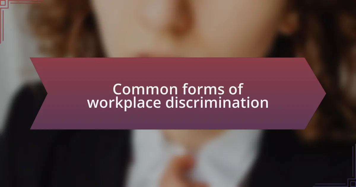 Common forms of workplace discrimination