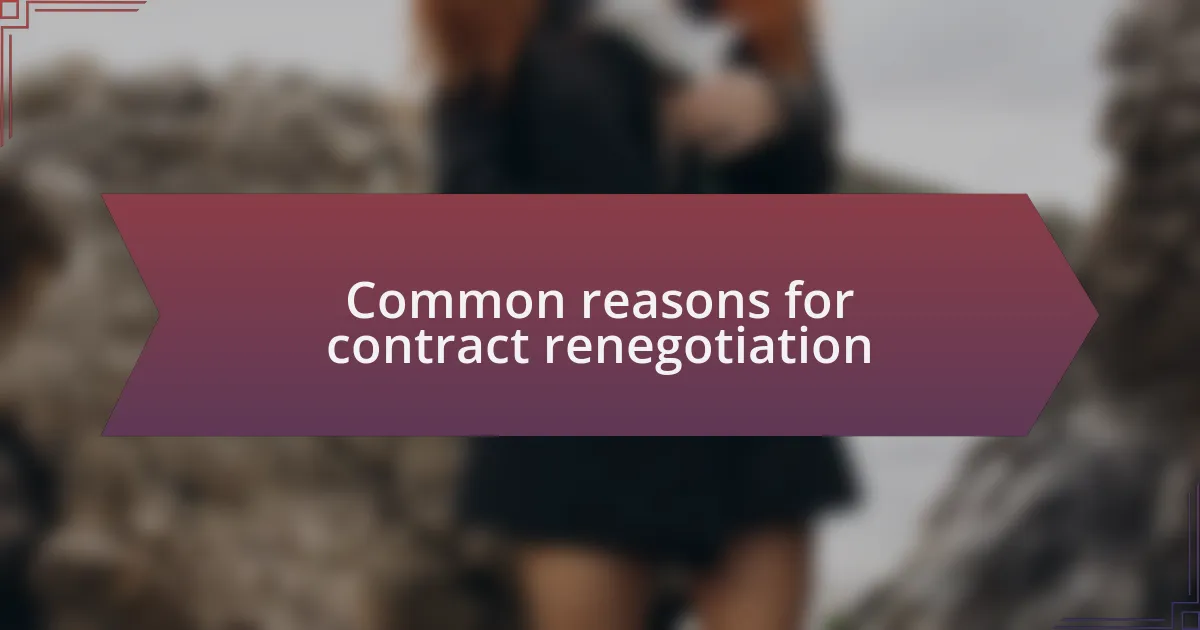 Common reasons for contract renegotiation
