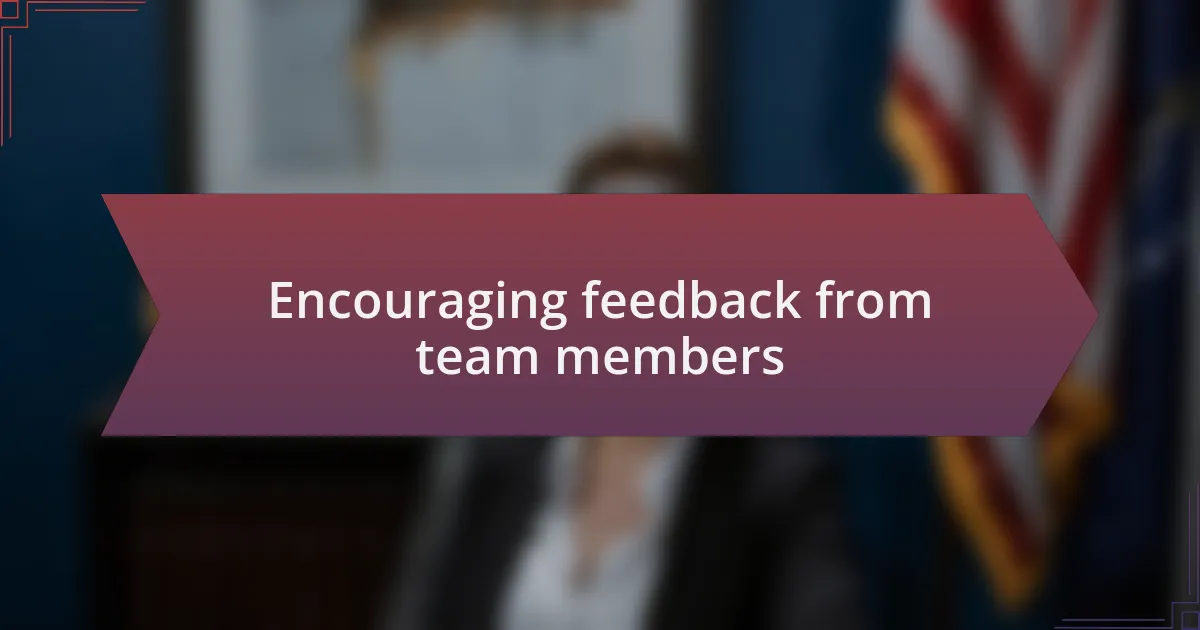 Encouraging feedback from team members