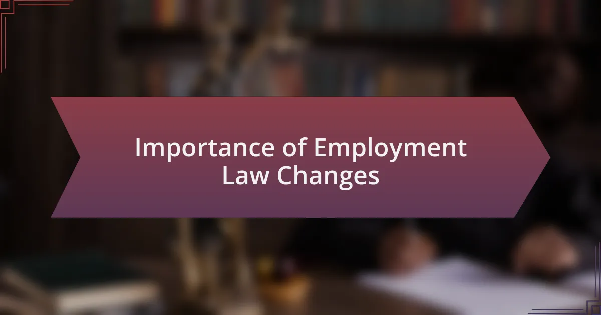 Importance of Employment Law Changes