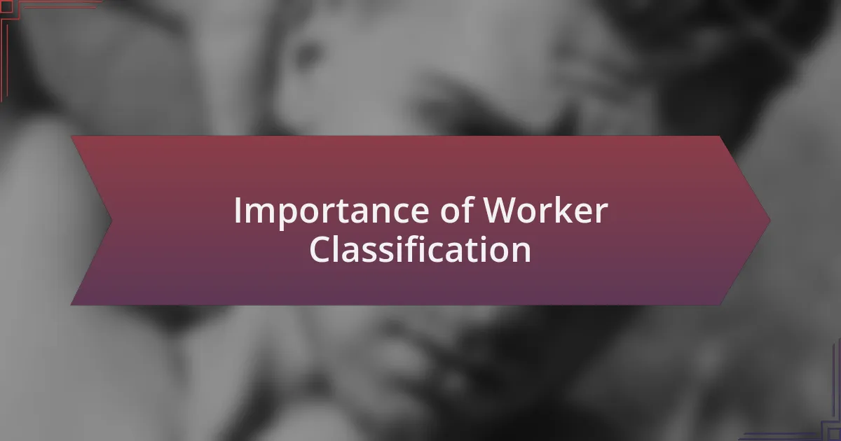 Importance of Worker Classification