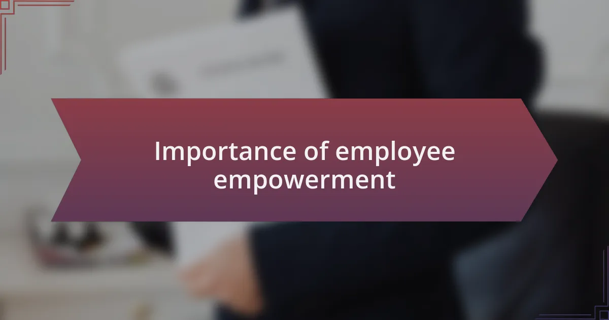 Importance of employee empowerment