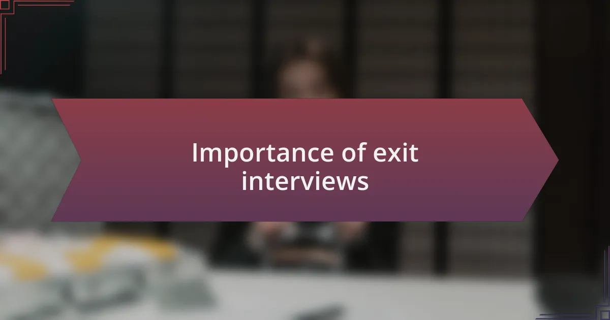 Importance of exit interviews