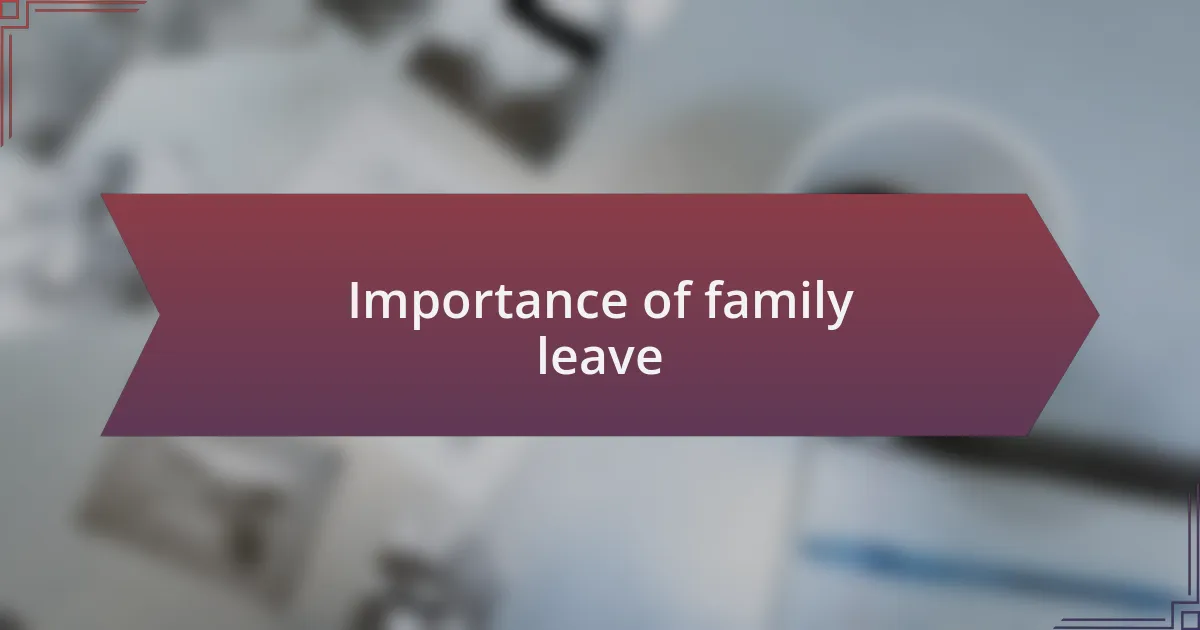 Importance of family leave