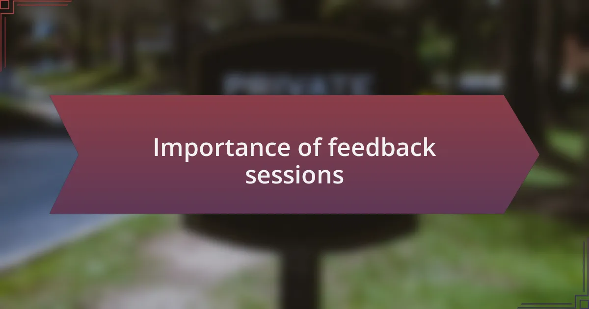 Importance of feedback sessions