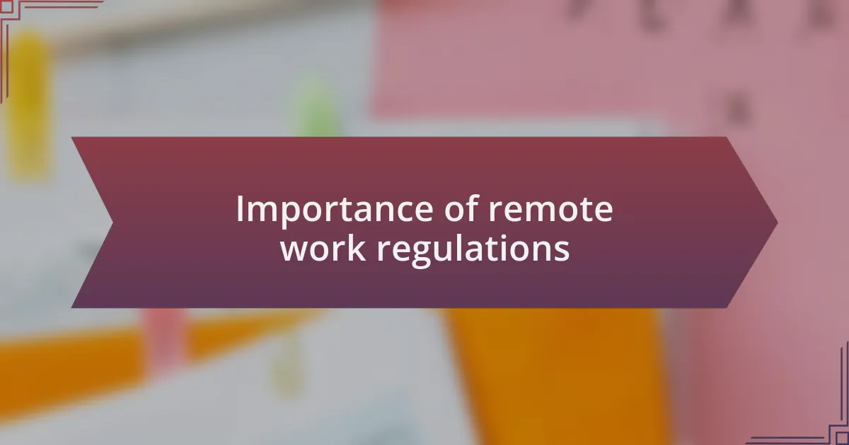 Importance of remote work regulations