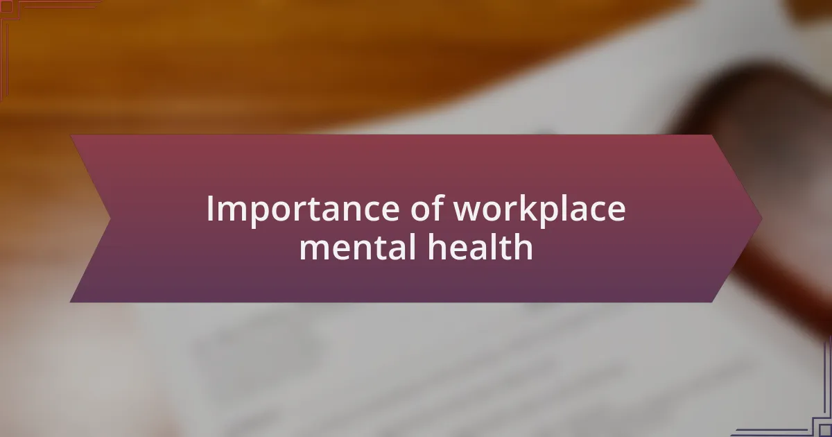 Importance of workplace mental health