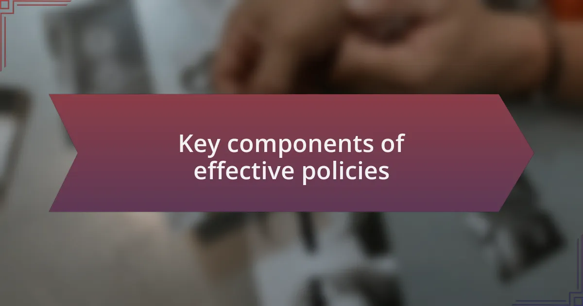 Key components of effective policies