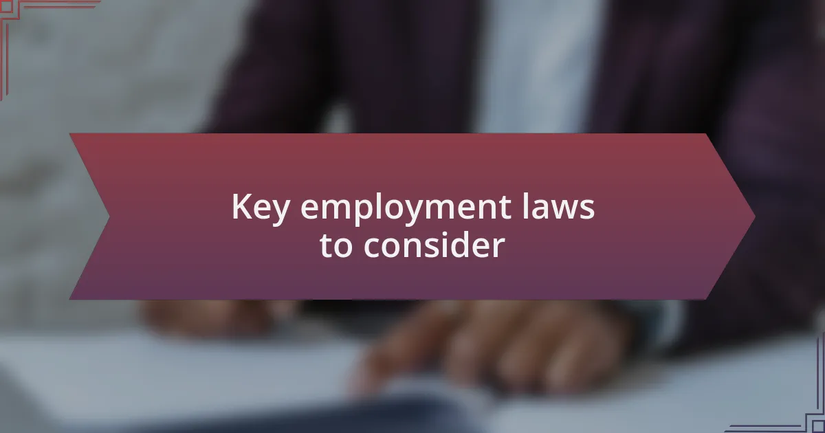 Key employment laws to consider