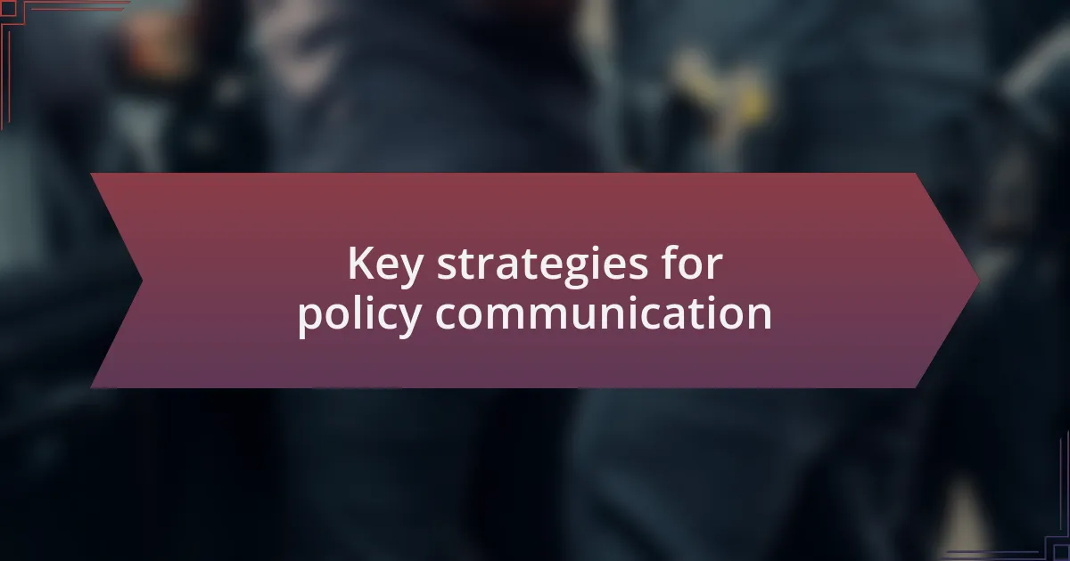 Key strategies for policy communication