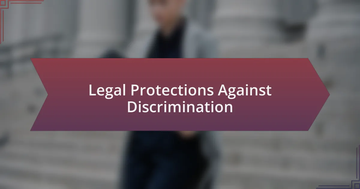 Legal Protections Against Discrimination
