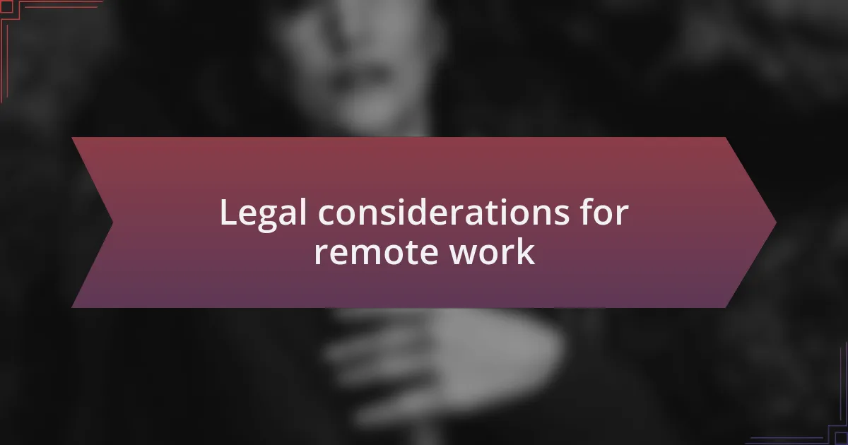 Legal considerations for remote work