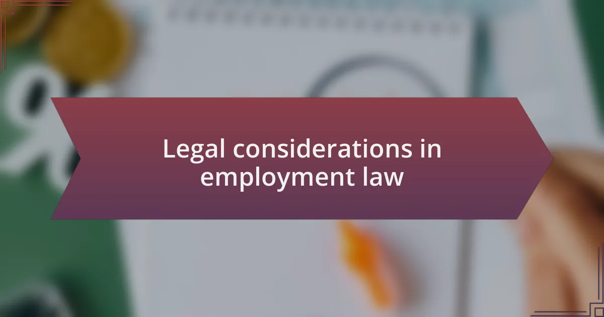 Legal considerations in employment law