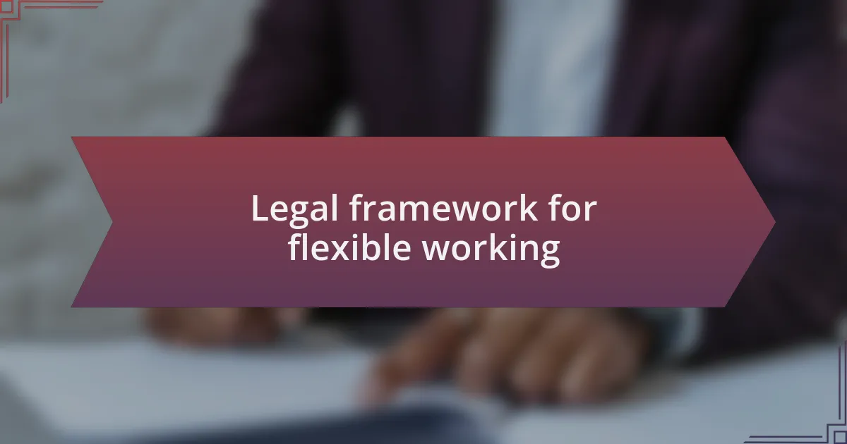 Legal framework for flexible working