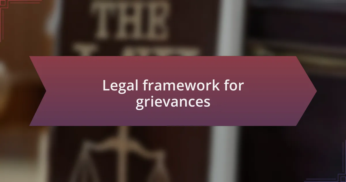 Legal framework for grievances