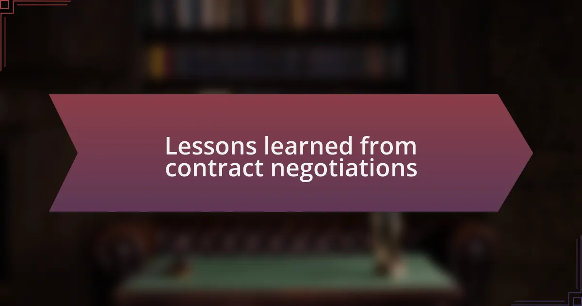 Lessons learned from contract negotiations