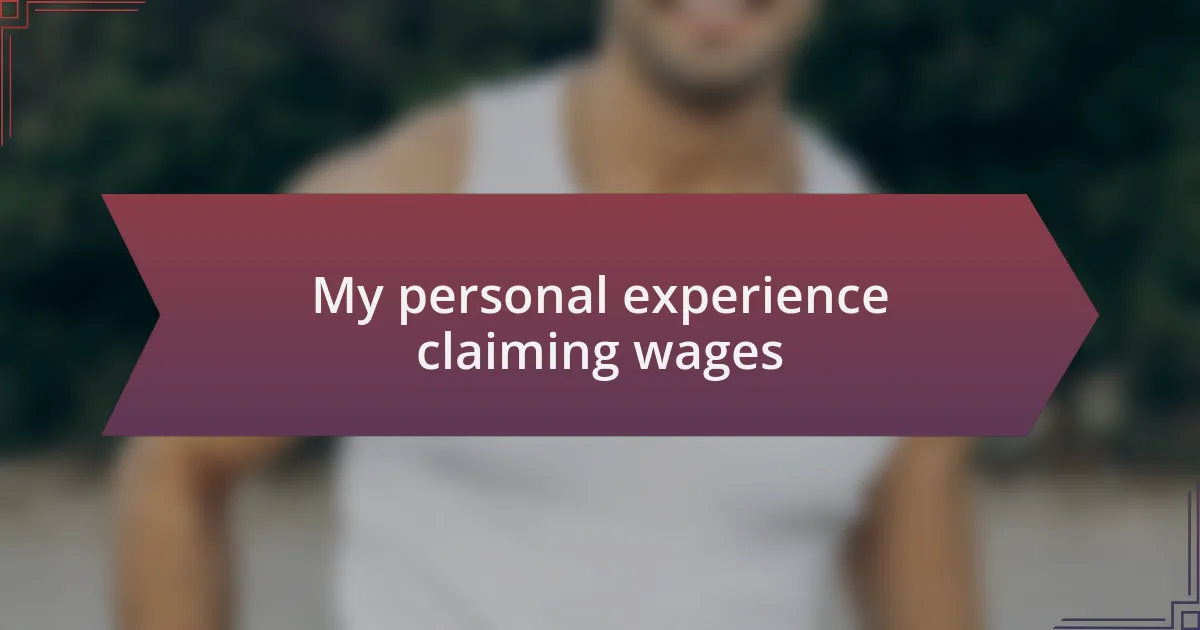 My personal experience claiming wages