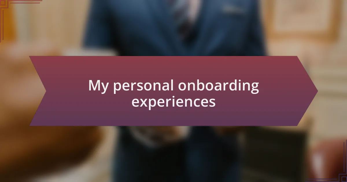 My personal onboarding experiences