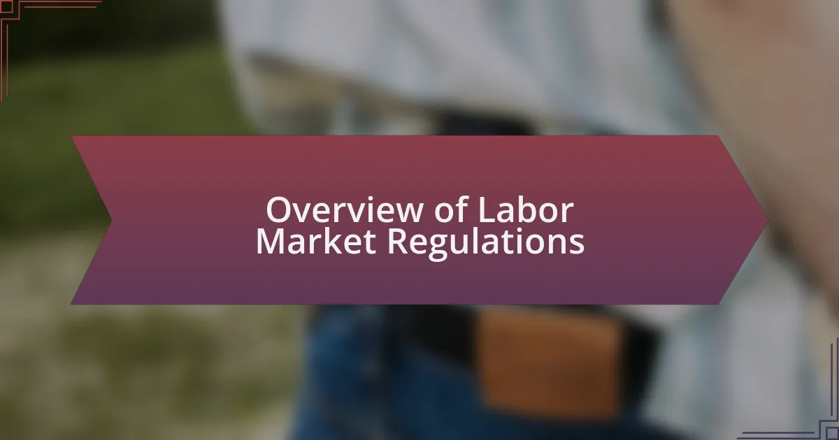 Overview of Labor Market Regulations