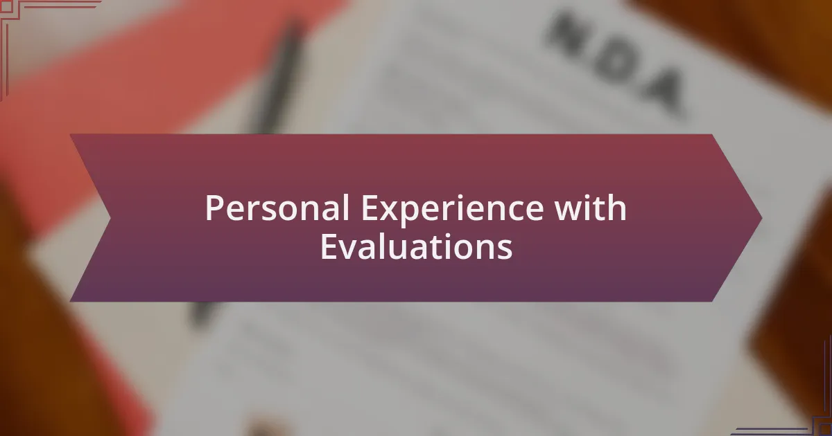 Personal Experience with Evaluations
