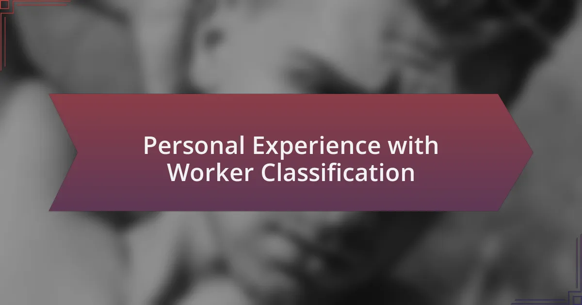 Personal Experience with Worker Classification