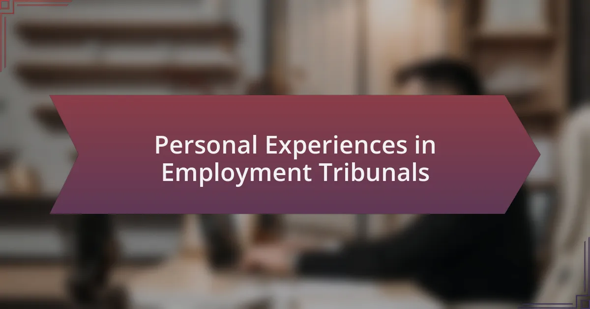 Personal Experiences in Employment Tribunals