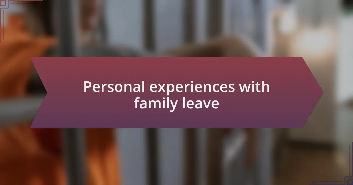 Personal experiences with family leave