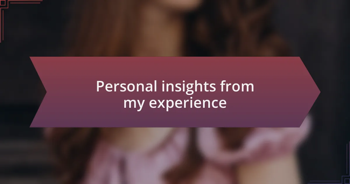 Personal insights from my experience