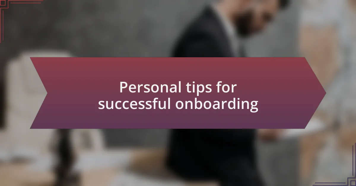 Personal tips for successful onboarding