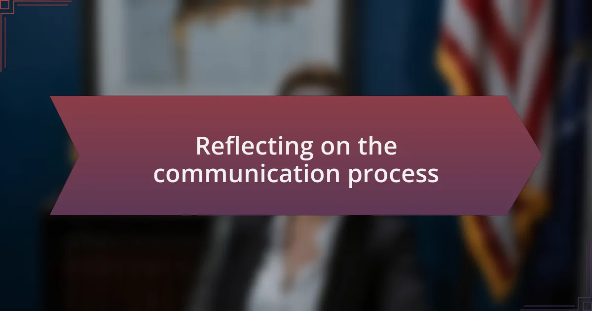 Reflecting on the communication process