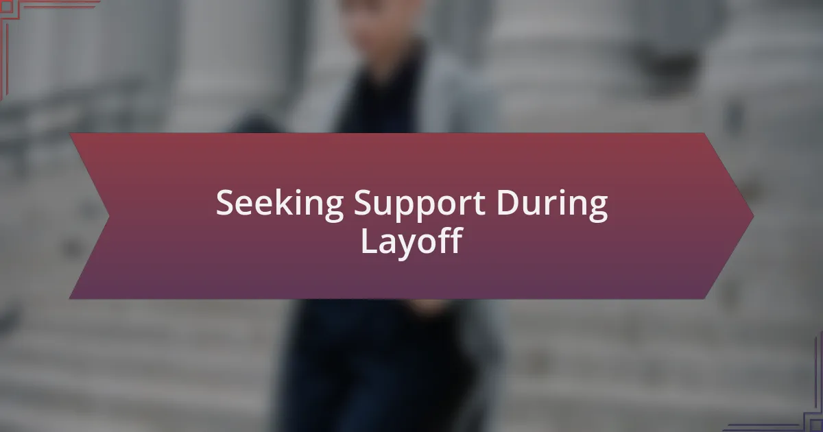 Seeking Support During Layoff
