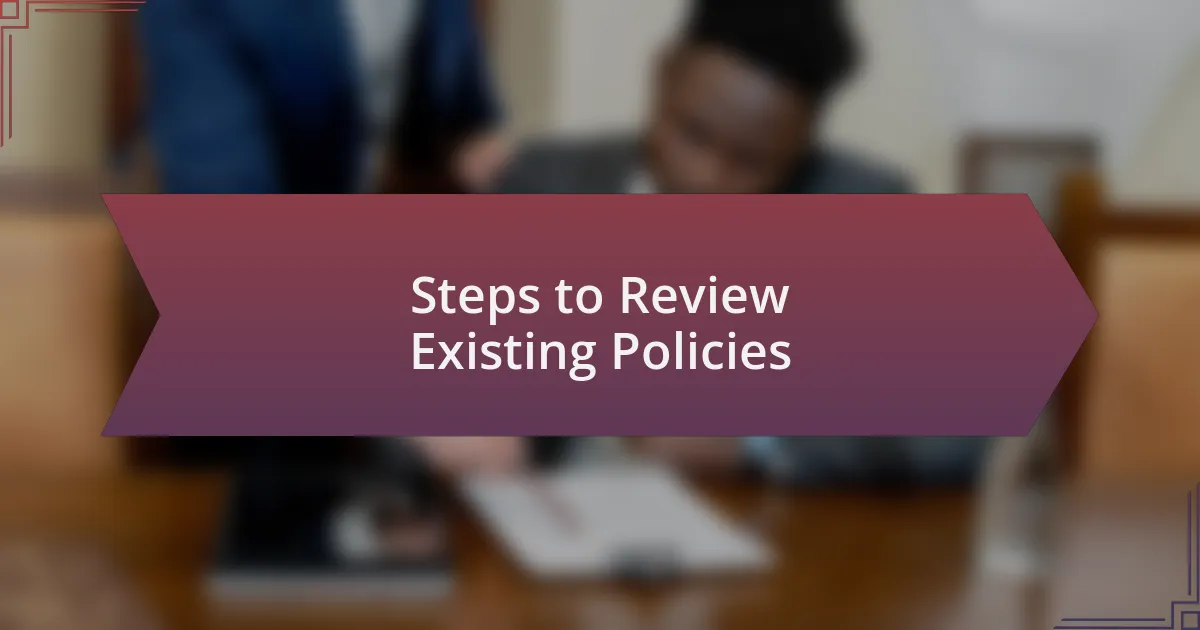 Steps to Review Existing Policies