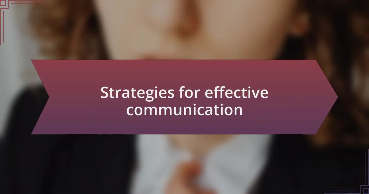 Strategies for effective communication