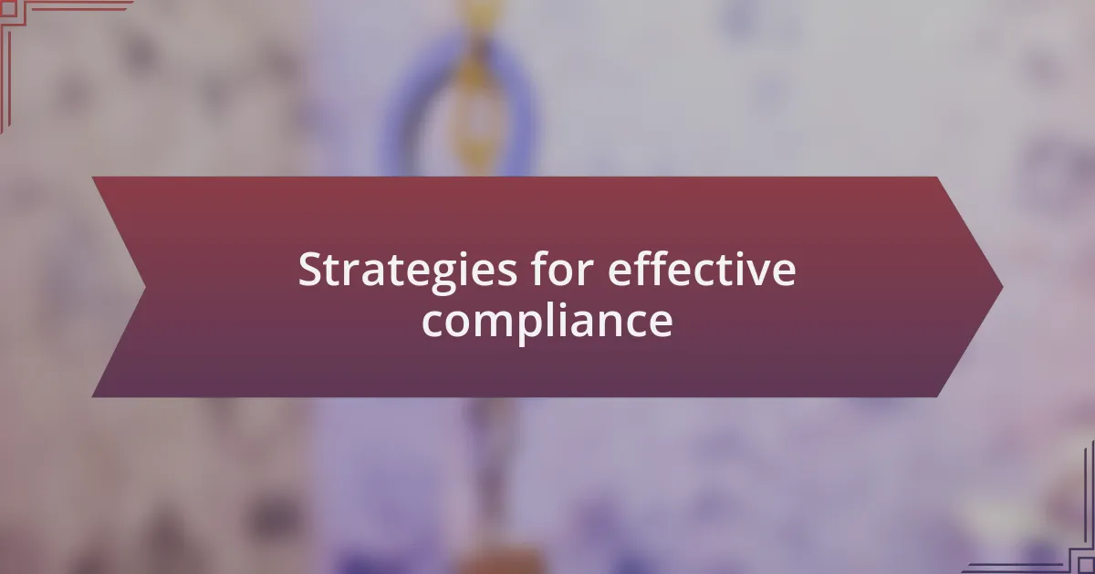 Strategies for effective compliance