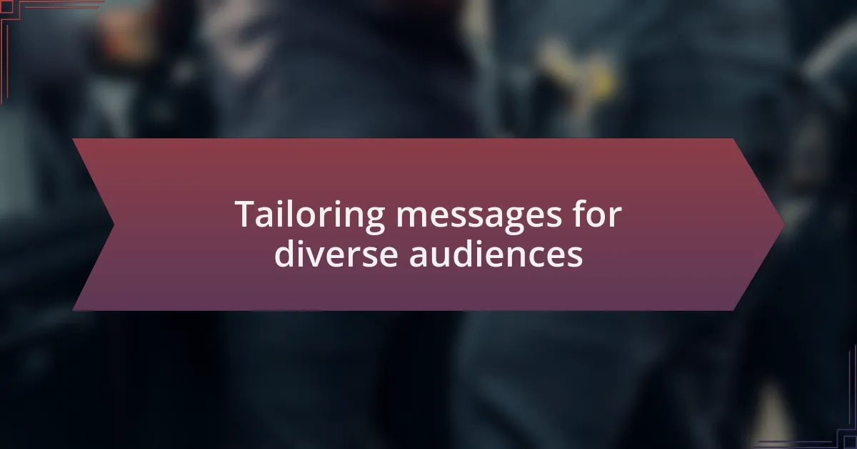 Tailoring messages for diverse audiences