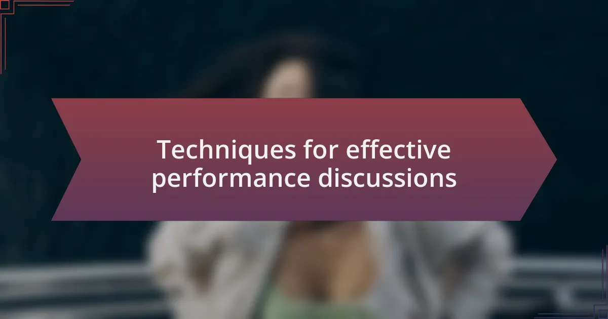 Techniques for effective performance discussions