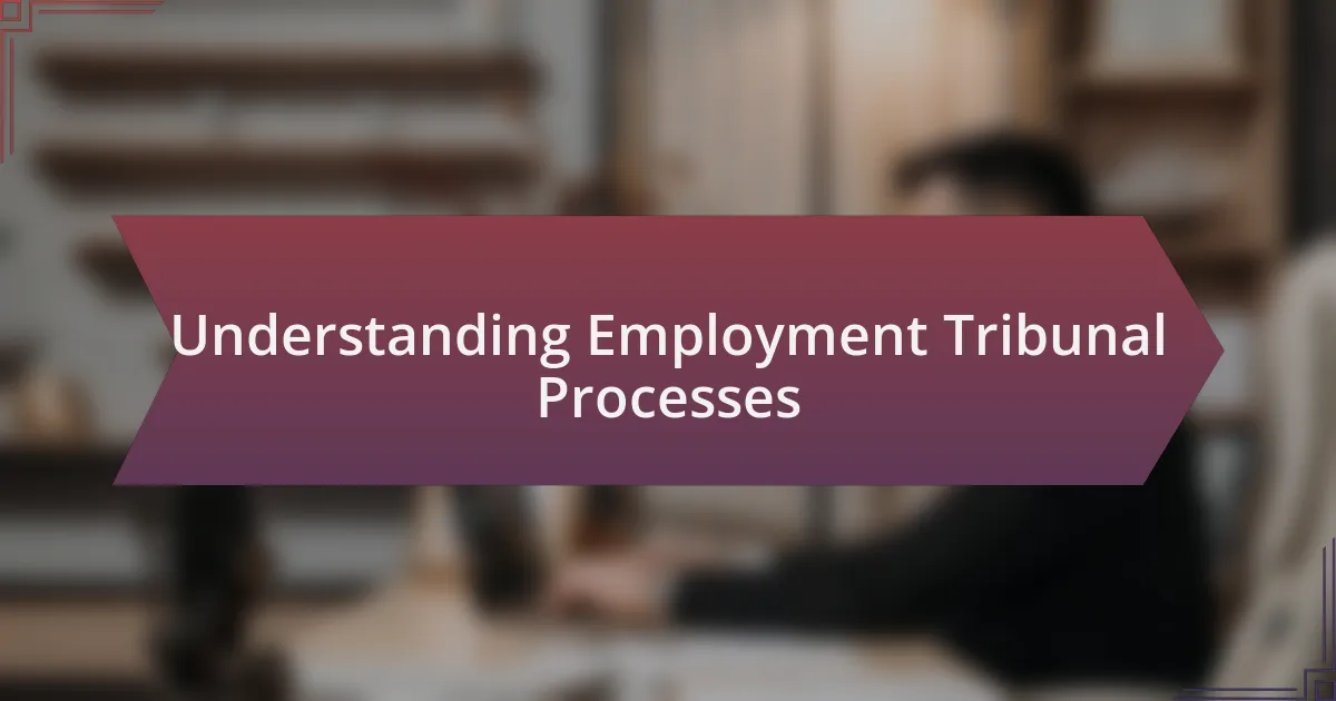 Understanding Employment Tribunal Processes