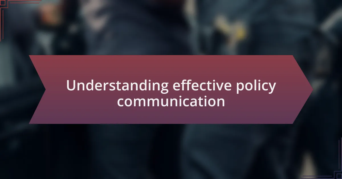 Understanding effective policy communication