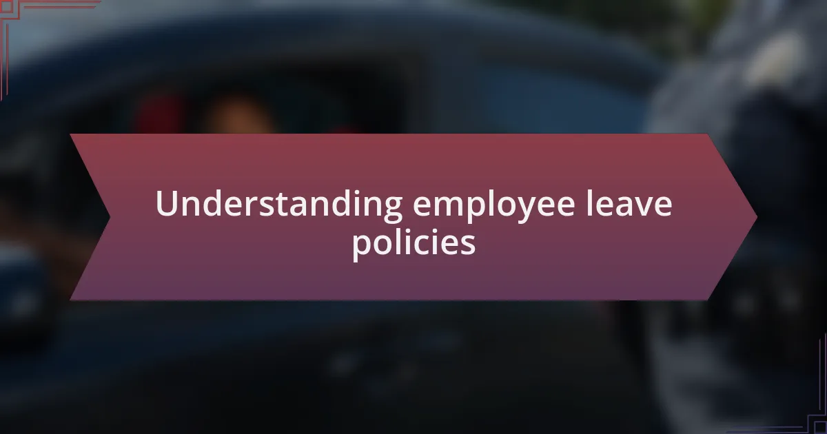 Understanding employee leave policies