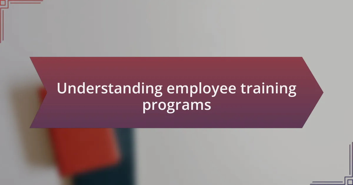 Understanding employee training programs