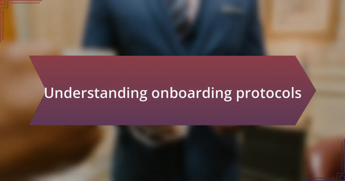 Understanding onboarding protocols